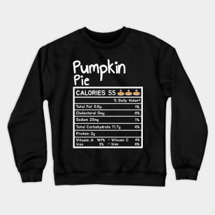 Pumpkin Pie Nutrition Facts Thanksgiving Crewneck Sweatshirt